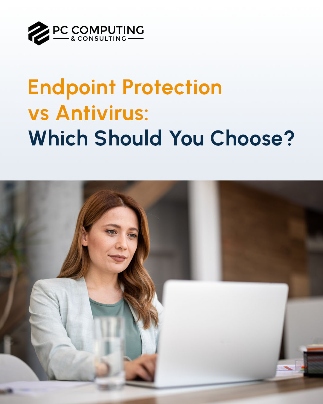 Endpoint Protection vs Antivirus: Which Should You Choose? | PC Computing